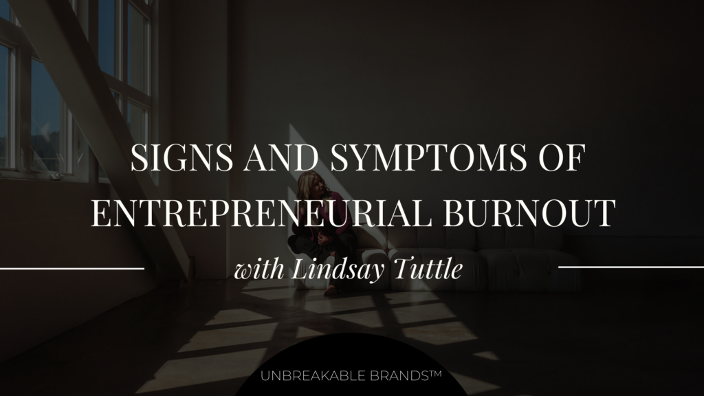 A woman sitting on a couch with a black overlay on top that reads "Signs and Symptoms of Entrepreneurial Burnout with Lindsay Tuttle."