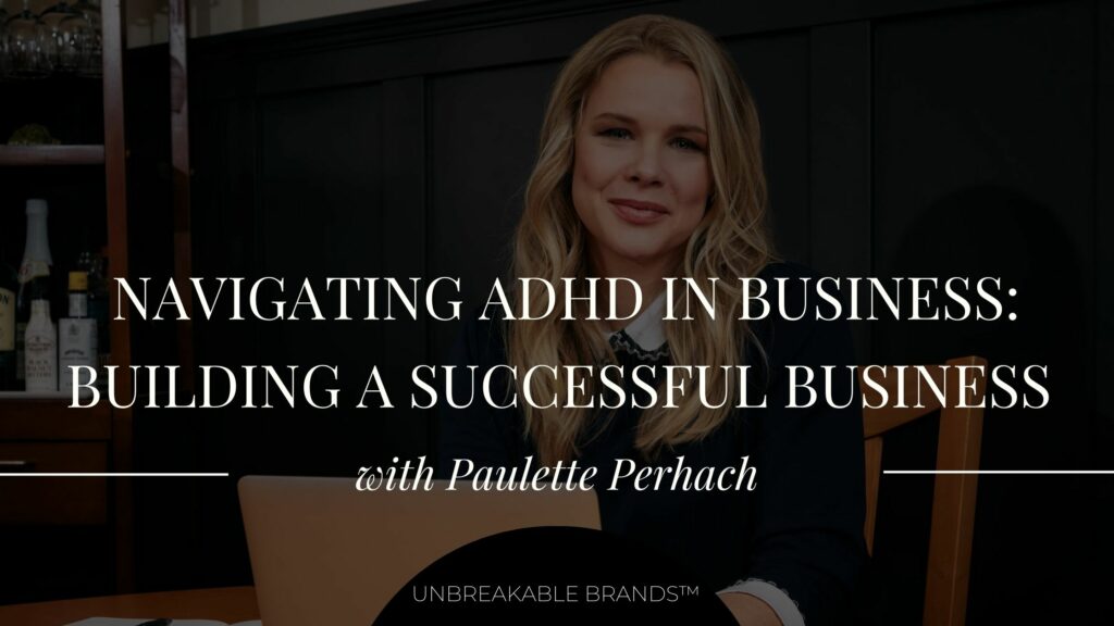 a woman sitting at her desk with a laptop with white text on top that reads "Navigating ADHD in business: building a successful business with Paulette Perhach"